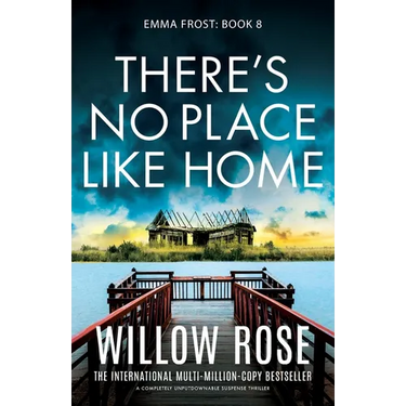 There's No Place Like Home: A completely unputdownable suspense thriller