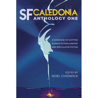SF Caledonia Anthology One: Short stories by Scottish Science Fiction, fantasy and speculative fiction writers.