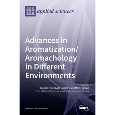 Advances in Aromatization/Aromachology in Different Environments