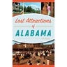 Lost Attractions of Alabama