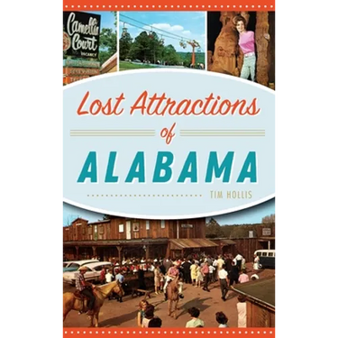 Lost Attractions of Alabama