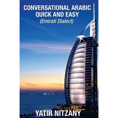 Conversational Arabic Quick and Easy: Emirati Dialect