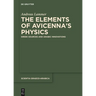 The Elements of Avicenna's Physics: Greek Sources and Arabic Innovations