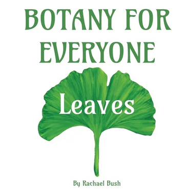 Botany for Everyone: Leaves