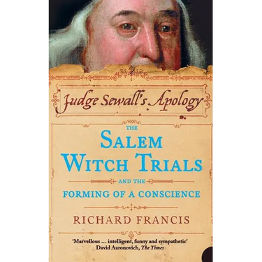 Judge Sewall's Apology: The Salem Witch Trials and the Forming of a Conscience