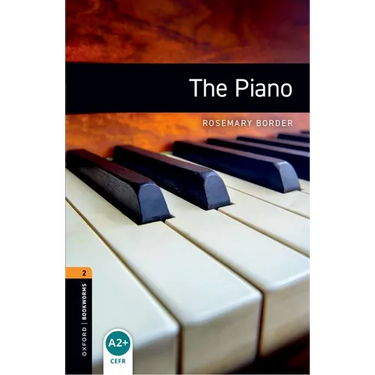 Oxford Bookworms Library: The Piano: Level 2: 700-Word Vocabulary