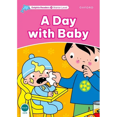 Dolphin Readers: Starter Level: 175-Word Vocabularya Day with Baby