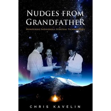 Nudges from Grandfather: Honouring Indigenous Spiritual Technologies