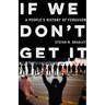 If We Don't Get It: A People's History of Ferguson
