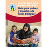 Guía Para Padres Y Maestros de Niños Bilingües: 2.a Edición