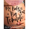 My Body Is a Big Fat Temple: An Ordinary Story of Pregnancy and Early Motherhood
