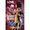 Love in Five Thousand Years
