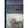 The Fairmount Parkway: a Pictorial Record of Development From Its First Incorporation in the City Plan in 1904 to the Completion of the Main