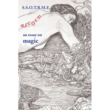 SSOTBME Revised - an essay on magic
