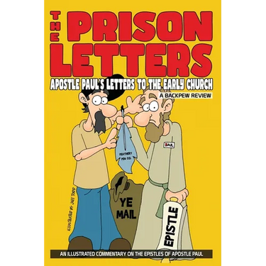 The Prison Letters: Apostle Paul's Letters To The Early Church