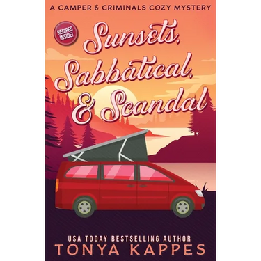 Sunsets, Sabbatical and Scandal: A Camper and Criminals Cozy Mystery Series Book 10