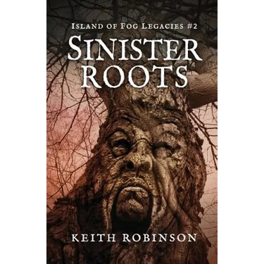 Sinister Roots (Island of Fog Legacies #2)