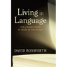 Living in Language: The Literary Word at Work in the World