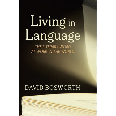 Living in Language: The Literary Word at Work in the World
