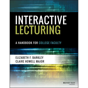 Interactive Lecturing: A Handbook for College Faculty