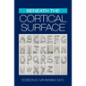 Beneath the Cortical Surface