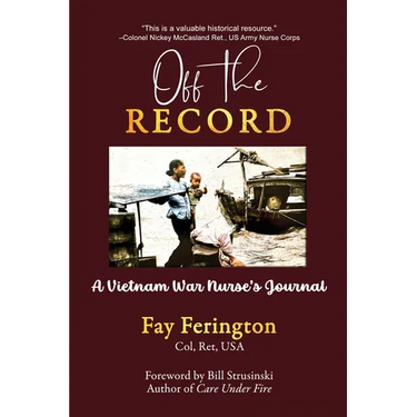 Off the Record: A Vietnam War Nurse's Journal