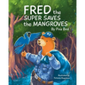 Fred the Super Saves the Mangroves