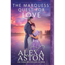 The Marquess' Quest for Love