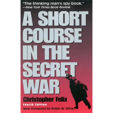 A Short Course in the Secret War