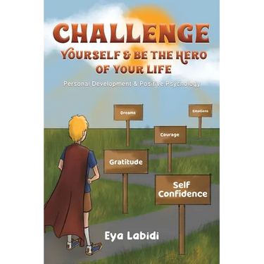 Challenge Yourself & Be the Hero of your Life