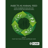 Insects as Animal Feed: Novel Ingredients for Use in Pet, Aquaculture and Livestock Diets