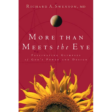 More Than Meets the Eye: Fascinating Glimpses of God's Power and Design