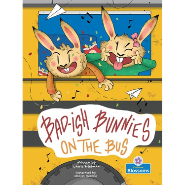 Bad-Ish Bunnies on the Bus