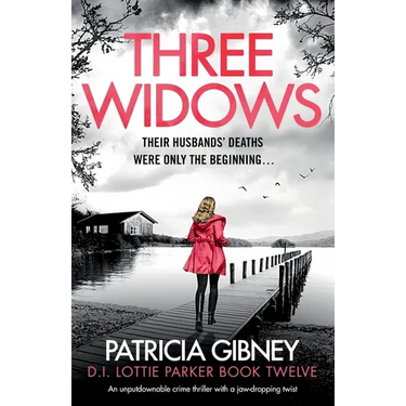 Three Widows: An unputdownable crime thriller with a jaw-dropping twist