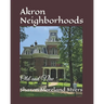 Akron Neighborhoods: Old and New
