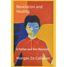 Revelation and Healing: A Father and Son Reunion