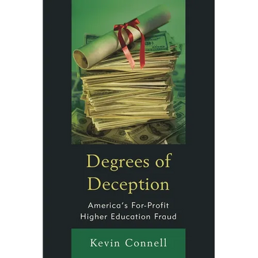 Degrees of Deception: America's For-Profit Higher Education Fraud