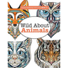 Really Relaxing Colouring Book 11: Wild About ANIMALS