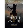 The Tip of the Sword: A History of the Pioneers, Patriots, and Preachers of Sinking Creek Baptist Church and the Watauga River Settlement