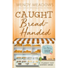 Caught Bread-Handed: A Culinary Cozy Mystery Series