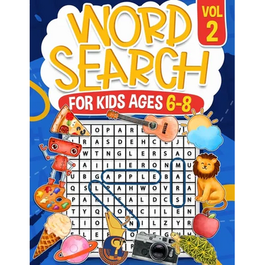 Word Search for Kids Ages 6-8 Volume 2: 100 Fun Puzzles Activity Book Search and Find to Improve Vocabulary and Spelling Skills for Children Themed Pu