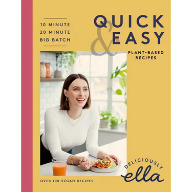 Deliciously Ella Making Plant-Based Quick and Easy: 10-Minute Recipes, 20-Minute Recipes, Big Batch Cooking