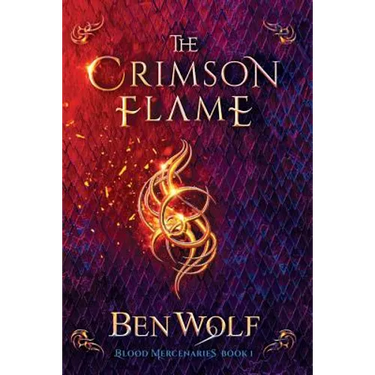 The Crimson Flame: A Sword and Sorcery Dark Fantasy Novel