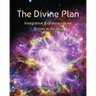 The Divine Plan: Integrative & disintegrative forces in society
