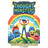 Slaying Thought Monsters: The Young Adventurer's Guide in Conquering Negative Thinking, Boosting Resilience, and Building Unbreakable Confidence
