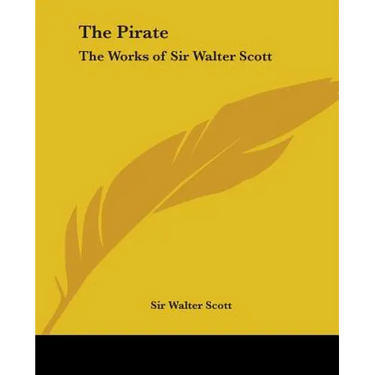 The Pirate: The Works of Sir Walter Scott