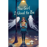 The Girl I Used to Be