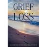 Grief and Loss: Moving Forward with Love