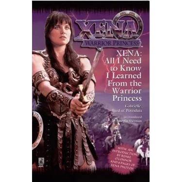 All I Need to Know I Learned from Xena: Warrior Princess