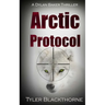 Arctic Protocol: A Dylan Baker Thriller
